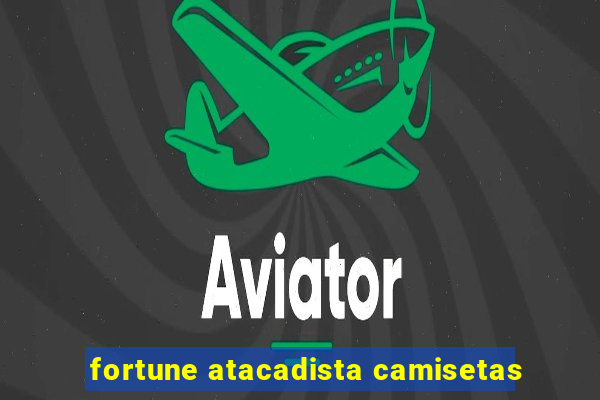 fortune atacadista camisetas